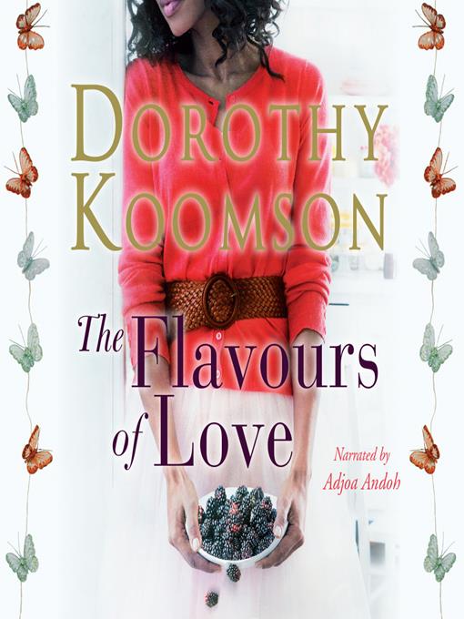 Title details for The Flavours of Love by Dorothy Koomson - Available